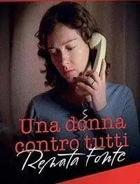 Одна против всех. Рената Фонте (фильм 2018)