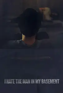 Я ненавижу человека в моём подвале (фильм 2017)