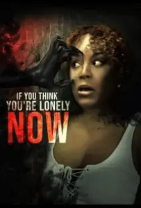 Если станет тебе одиноко (фильм 2021)