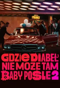 Где чёрт не сможет, там баба поможет 2 (фильм 2023)