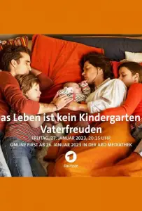 Жизнь не детский сад - радости отцовства (фильм 2023)